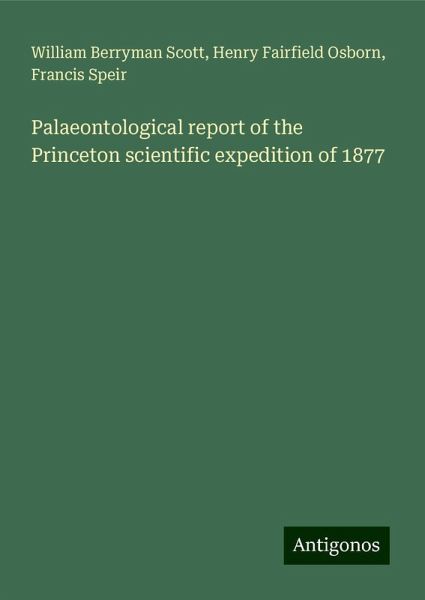 Palaeontological report of the Princeton scientific expedition of 1877