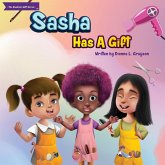 Sasha Has a Gift Sasha Has a Gift