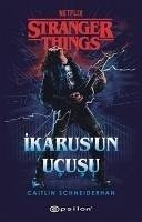 Stranger Things Ikarusun Ucusu - Schneiderhan, Caitlin