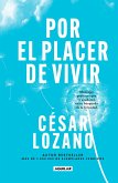 Por El Placer de Vivir (Edición de Regalo) / The Joy of Living (Gift Edition) Por El Placer de Vivir (Edición de Regalo) / The Joy of Living (Gift Edition)