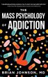 The Mass Psychology of Addiction - Bild 1