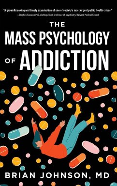 The Mass Psychology of Addiction The Mass Psychology of Addiction