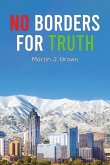 No Borders for Truth No Borders for Truth