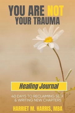 Cover You Are Not Your Trauma Healing Journal