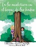 La Luz Misteriosa en el Bosque de las Hadas La Luz Misteriosa en el Bosque de las Hadas