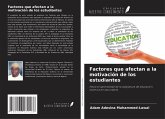 Factores que afectan a la motivación de los estudiantes Factores que afectan a la motivación de los estudiantes