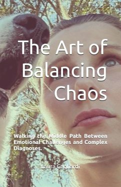 The Art of Balancing Chaos - Gagliardi, Laura