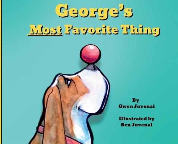 George's Most Favorite Thing George's Most Favorite Thing