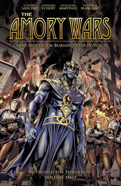 The Amory Wars: No World for Tomorrow Vol. 2 (Good Apollo, I'm Burning Star IV, Volume II) The Amory Wars: No World for Tomorrow Vol. 2 (Good Apollo, I'm Burning Star IV, Volume II)