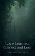 Love Learned, Gained, and Lost - Bild 1