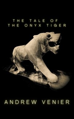 The Tale of the Onyx Tiger - Venier, Andrew