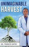 Unimaginable Harvest Unimaginable Harvest