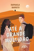 Até a grande multidão