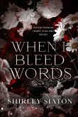 When I Bleed Words When I Bleed Words