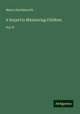 A Sequel to Ministering Children A Sequel to Ministering Children
