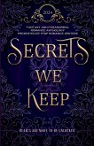 Secrets We Keep Secrets We Keep