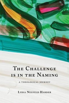 The Challenge Is in the Naming - Neufeld Harder, Lydia