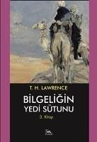 Bilgeligin Yedi Sütunu 3. Kitap - Edward Lawrence, Thomas