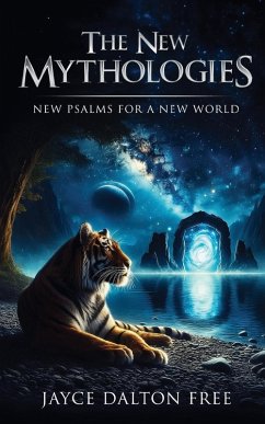 The New Mythologies - New Psalms for A New World - Free, Jayce Dalton