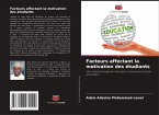 Facteurs affectant la motivation des étudiants Facteurs affectant la motivation des étudiants