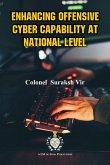 Enhancing Offensive Cyber Capability At National Level Enhancing Offensive Cyber Capability At National Level