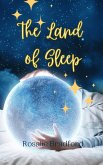 The Land of Sleep The Land of Sleep