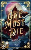 One Must Die One Must Die