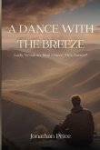 A Dance With The Breeze