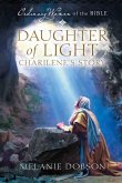 Daughter of Light: Charilene's Story Daughter of Light: Charilene's Story