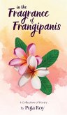 In the Fragrance of Frangipanis In the Fragrance of Frangipanis