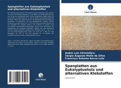 Spanplatten aus Eukalyptusholz und alternativen Klebstoffen - Christoforo, André Luis;Augusto Mello da Silva, Sérgio;Antonio Rocco Lahr, Francisco