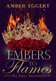 Embers to Flames Embers to Flames