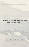 Things I Think About and Other Works