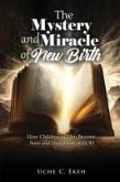 The Mystery and Miracle of New Birth