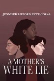 A Mother's White Lie A Mother's White Lie
