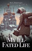 My Ill-Fated Life