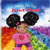 Roses Are Not Just Red