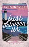 Just Between Us Just Between Us