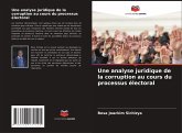 Une analyse juridique de la corruption au cours du processus électoral