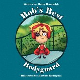 Bob's Best Bodyguard Bob's Best Bodyguard