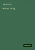 On Bone-Setting On Bone-Setting