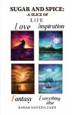 Sugar and Spice - A Slice of Love, Inspiration, Fantasy Everything Else