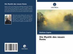 Die Mystik des neuen Roms - Caprio, Stefano