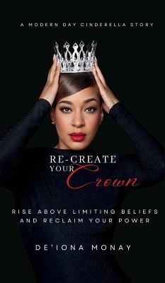 Re-Create Your Crown - Monay, De'iona