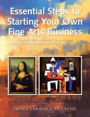 Essential Steps to Starting Your Own Fine Arts Business Essential Steps to Starting Your Own Fine Arts Business