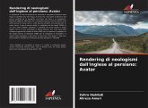 Rendering di neologismi dall'inglese al persiano: Avatar Rendering di neologismi dall'inglese al persiano: Avatar