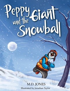 Peppy and the Giant Snowball - Jones, M. D.