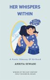 Her Whispers Within-A Poetic Odyssey of Girlhood Her Whispers Within-A Poetic Odyssey of Girlhood
