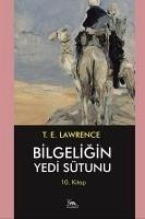 Bilgeligin Yedi Sütunu 10. Kitap - Edward Lawrence, Thomas