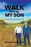 Walk With Me, My Son